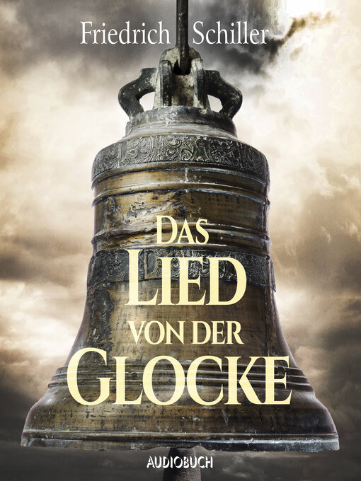 Title details for Das Lied von der Glocke by Friedrich Schiller - Wait list